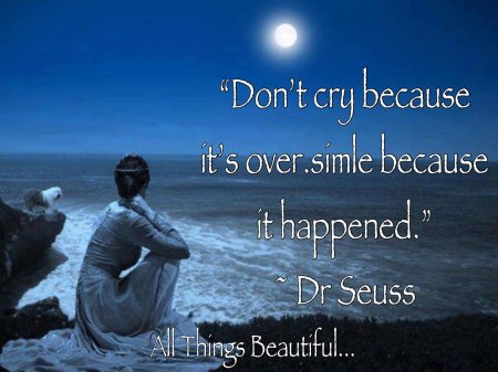 Don t cry because it s over