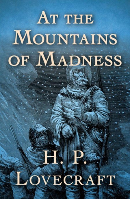 At the mountains of madness by h p lovecraft