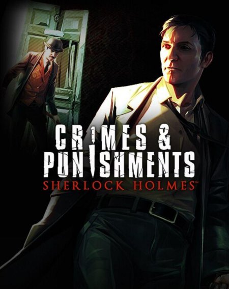 Sherlock holmes: crimes &amp; punishments